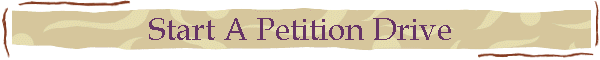 Start A Petition Drive